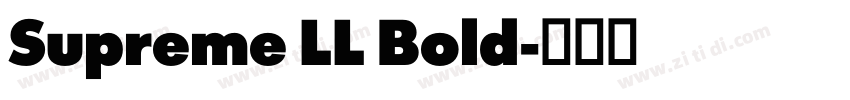 Supreme LL Bold字体转换 Supreme LL Bold字体转换